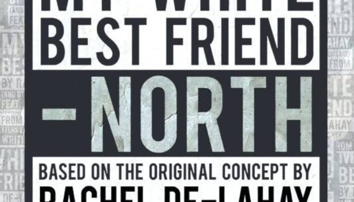 MY WHITE BEST FRIEND - NORTH